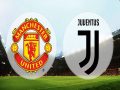 Nhận định Man United vs Juventus 2h00 ngày 24/10: Cúp C1 Châu Âu