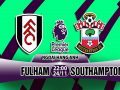 Nhận định Fulham vs Southampton, 22h00 ngày 24/11