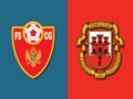 Nhận định kèo Montenegro vs Gibraltar – 21h00 27/03, VL World Cup 2022