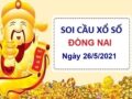 thống kê XSDN ngày 26/5/2021 – thống kê xổ số Đồng Nai thứ 4 hôm nay