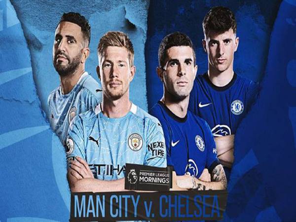 Nhận định kết quả Man City vs Chelsea 19h30 ngày 15/01