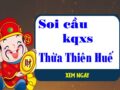 Soi cầu XSTTH ngày 17/1/2022 chốt số Thừa Thiên Huế