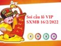 thống kê lô VIP SXMB 16/2/2022 hôm nay