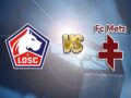 Nhận định, dự đoán Lille vs Metz – 03h00 19/02, VĐQG Pháp