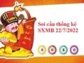 thống kê thống kê xổ số miền Bắc 22/7/2022 hôm nay