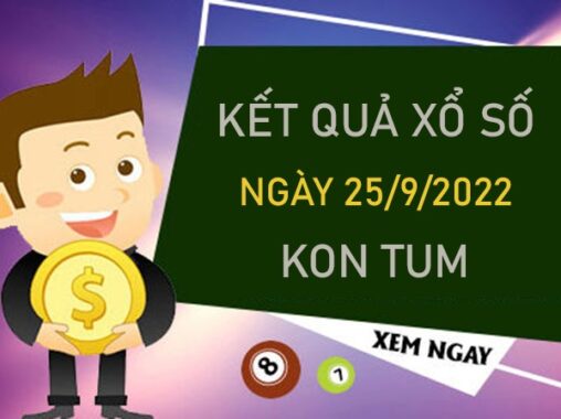 Soi cầu XSKT 25/9/2022 dự đoán bạch thủ VIP Kon Tum