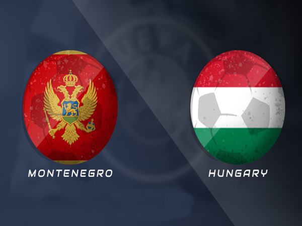 Nhận định Montenegro vs Hungary