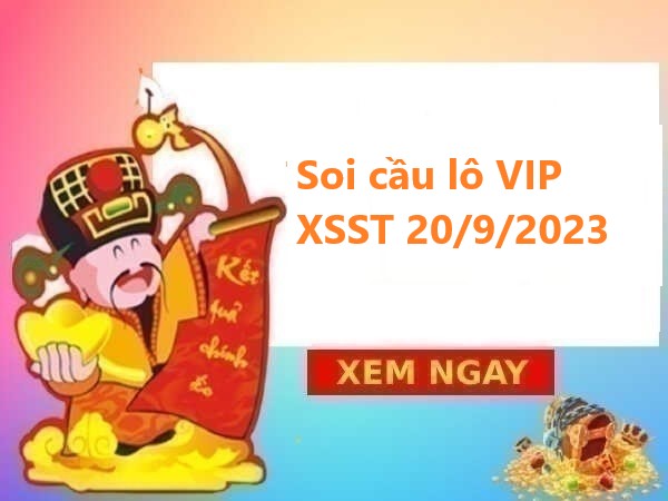 Soi cầu lô VIP XSST 20/9/2023 hôm nay