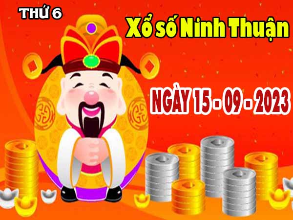 Soi cầu XSNT ngày 15/9/2023 – Soi cầu xổ số Ninh Thuận thứ 6