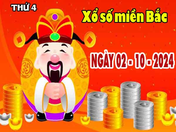 Thống kê XSMB ngày 2/10/2024 thứ 4 hôm nay chính xác nhất