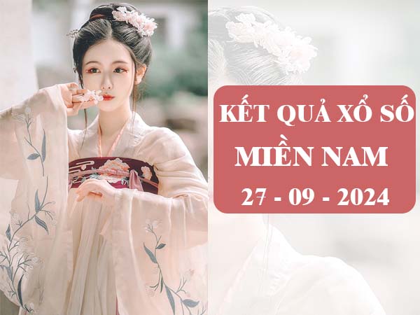 Nhận định sổ xố Miền Nam ngày 27/9/2024 thứ 6 hôm nay