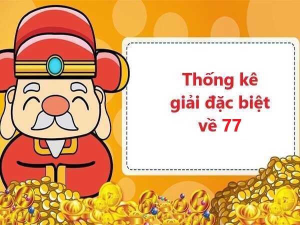 Thống kê GĐB ra 77 ngày 18/10/2023 ra cặp số nào