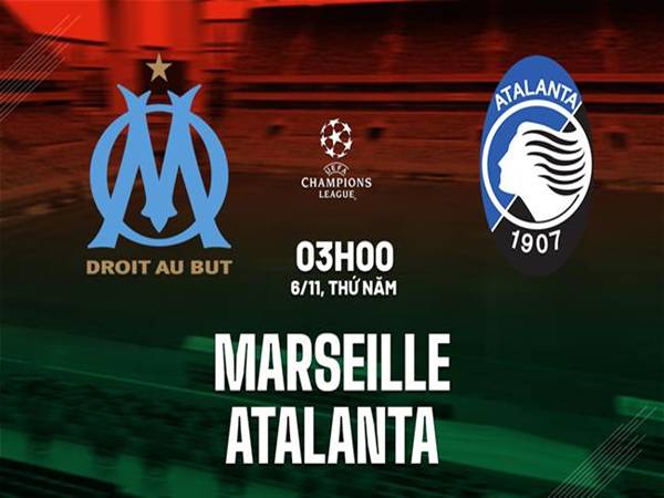 Đối đầu Marseille vs Atalanta, 03h00 ngày 6/11/2025