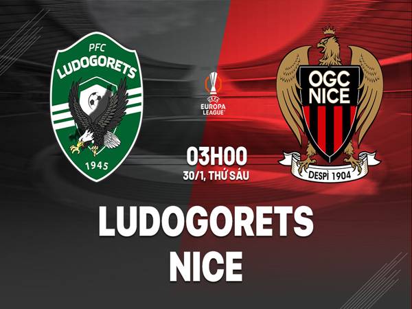 Đối đầu Ludogorets Razgrad vs Nice, 03h00 ngày 30/1